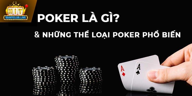 3 thể loại Poker Hit Club phổ biến nhất