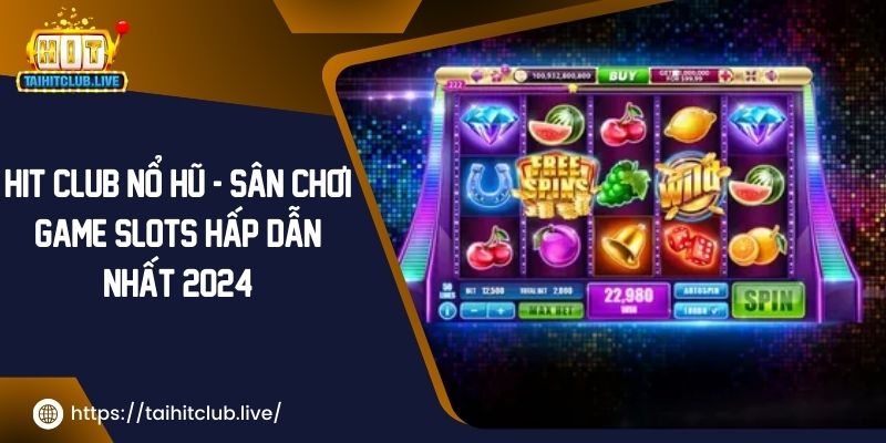 Hit Club Nổ Hũ