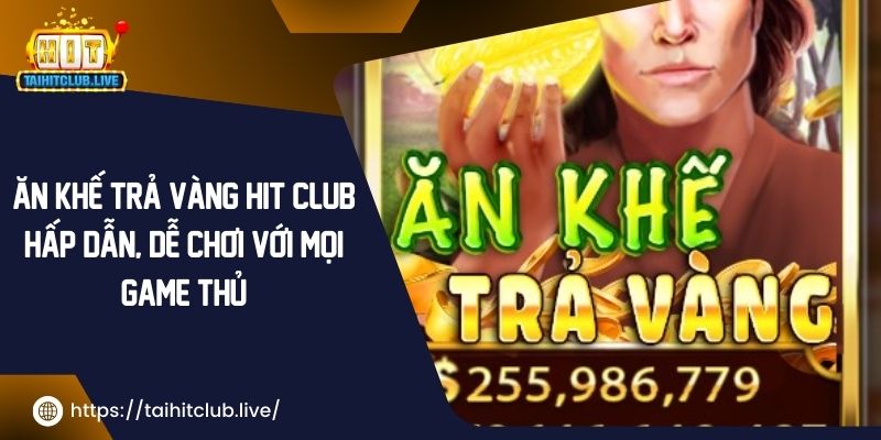 Ăn Khế Trả Vàng Hit Club