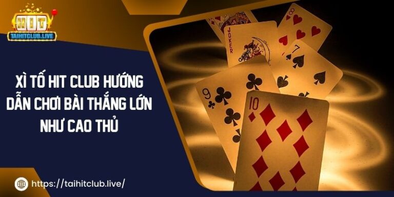 Xì Tố Hit Club